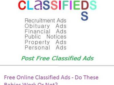 Free Online Classified Ads – Do These Babies Work Or Not?
